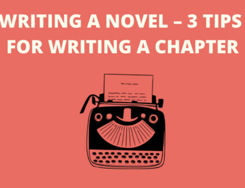Writing a Novel – 3 Tips for Writing a Chapter