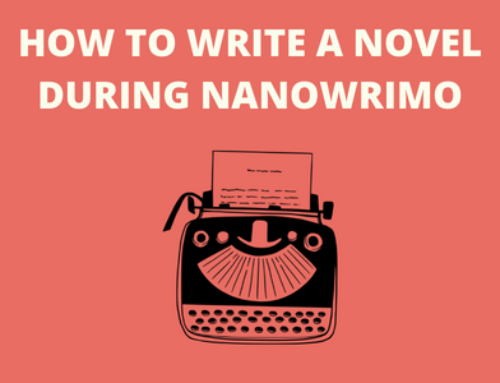 How to Write a Novel during NaNoWriMo — A Beginner’s Thoughts