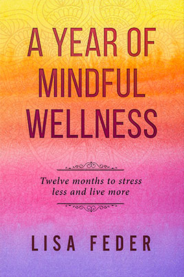 A Year Of Mindful Wellness - Lisa Feder