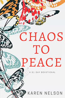 Chaos to Peace - Karen Nelson