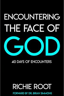 Encountering The Face Of God - Richie Root
