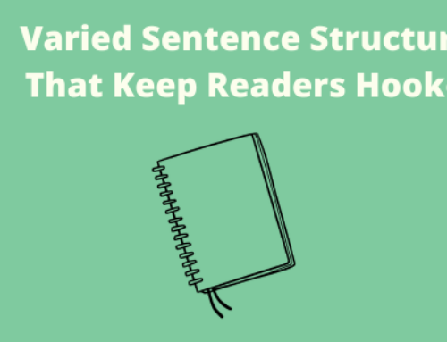 Varied Sentence Structures That Keep Readers Hooked