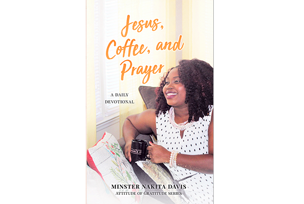 Front cover of Inksnatcher book project Jesus, Coffee, and Prayer by Minister Nakita Davis